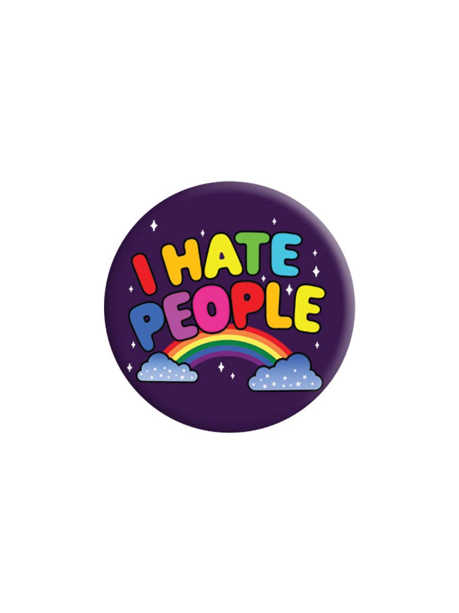 I Hate People 25mm Badge